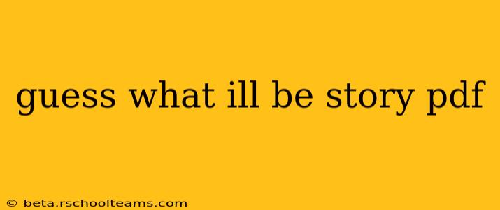 guess what ill be story pdf