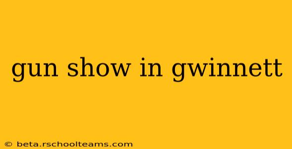 gun show in gwinnett