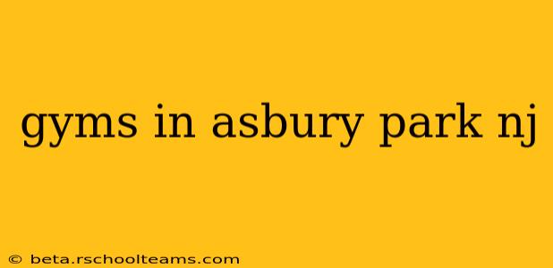 gyms in asbury park nj
