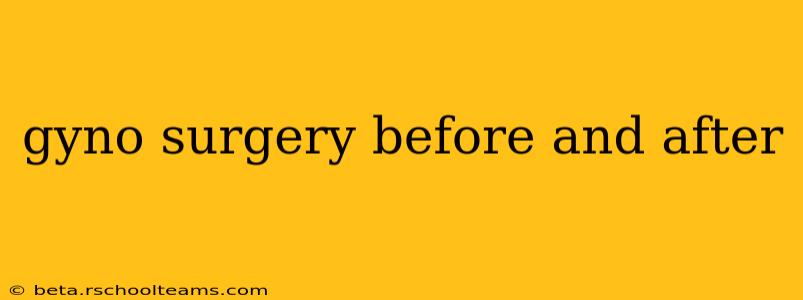 gyno surgery before and after
