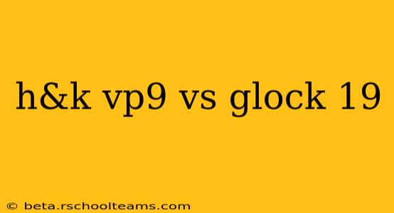 h&k vp9 vs glock 19