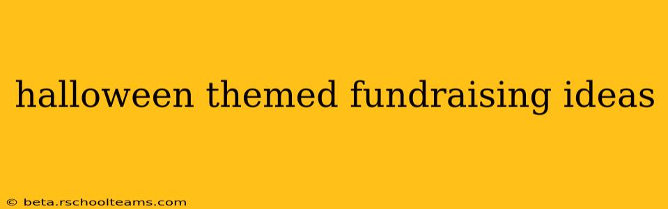 halloween themed fundraising ideas