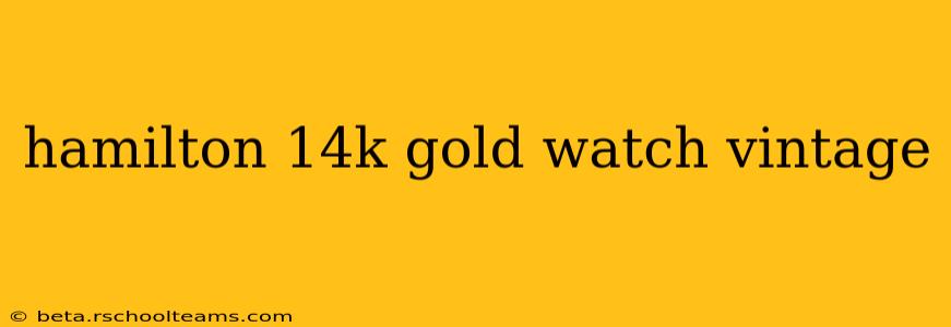 hamilton 14k gold watch vintage