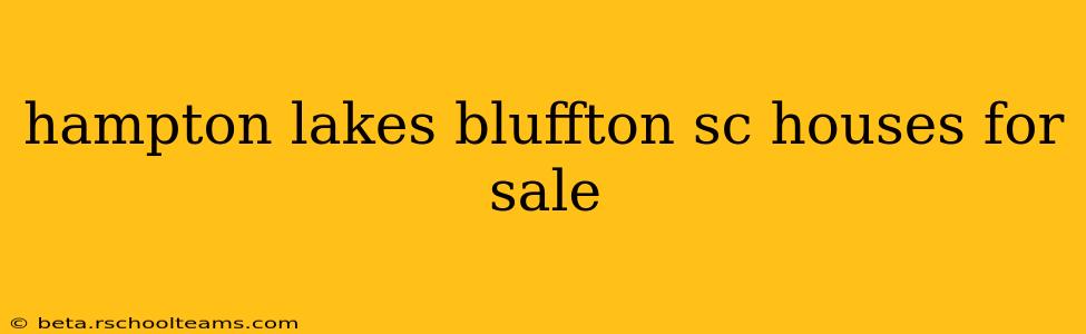 hampton lakes bluffton sc houses for sale