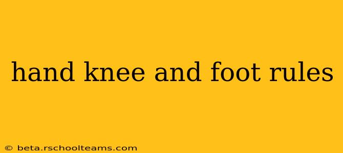 hand knee and foot rules