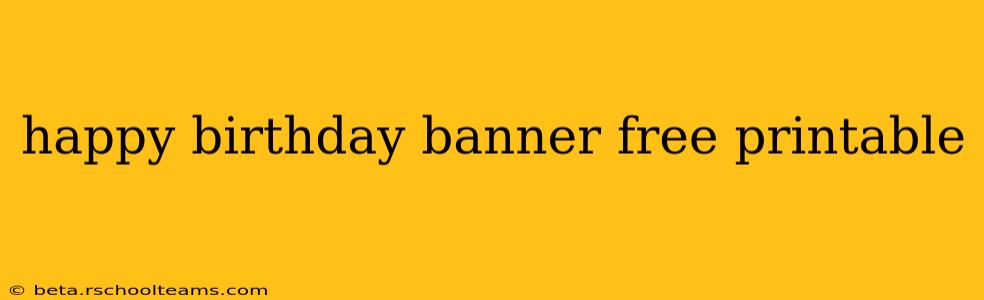happy birthday banner free printable