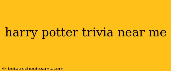 harry potter trivia near me