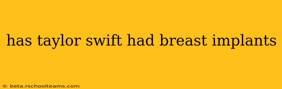 has taylor swift had breast implants