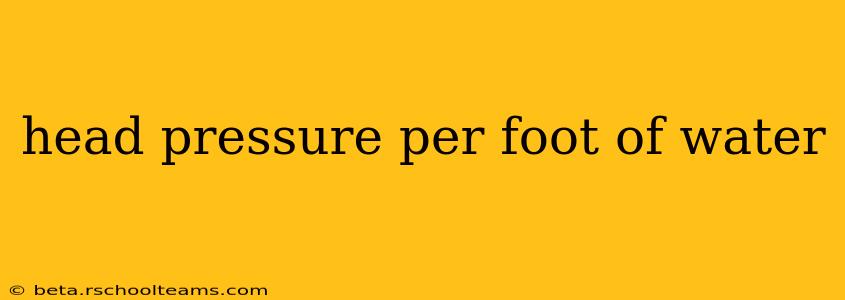 head pressure per foot of water
