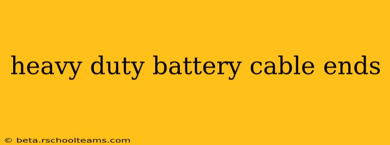 heavy duty battery cable ends