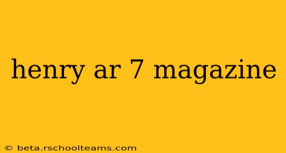 henry ar 7 magazine