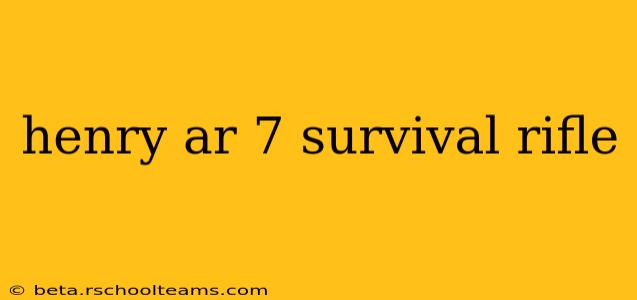 henry ar 7 survival rifle