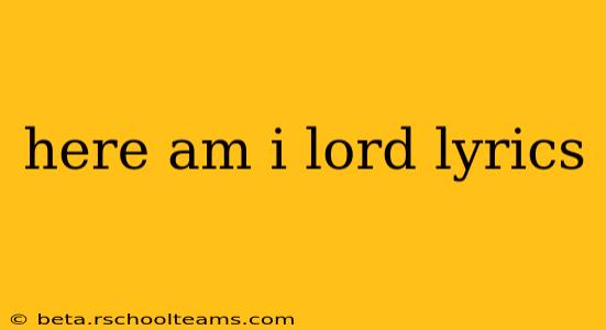 here am i lord lyrics