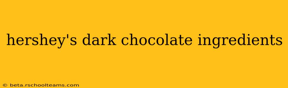hershey's dark chocolate ingredients