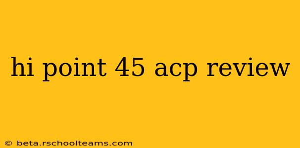 hi point 45 acp review