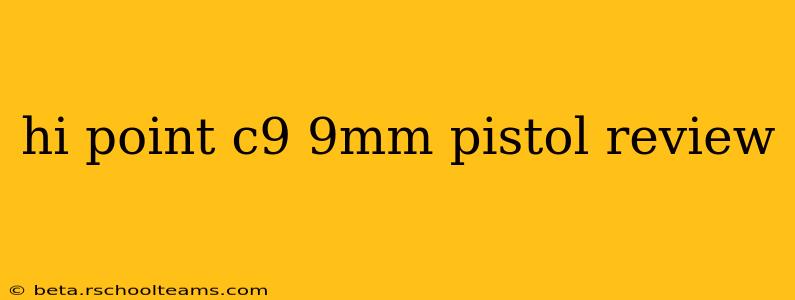 hi point c9 9mm pistol review