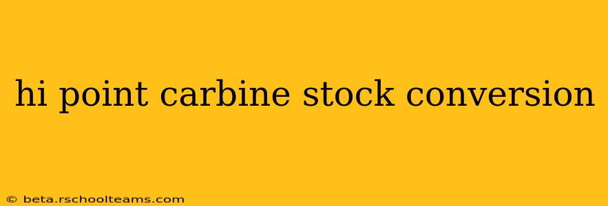 hi point carbine stock conversion