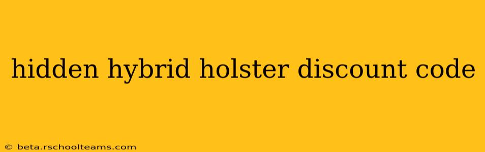 hidden hybrid holster discount code