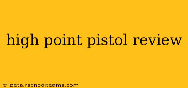 high point pistol review