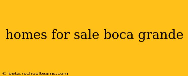 homes for sale boca grande