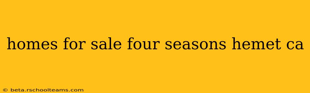 homes for sale four seasons hemet ca