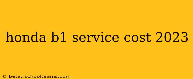honda b1 service cost 2023