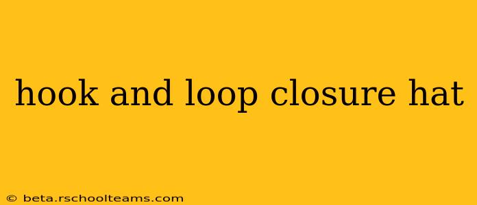 hook and loop closure hat