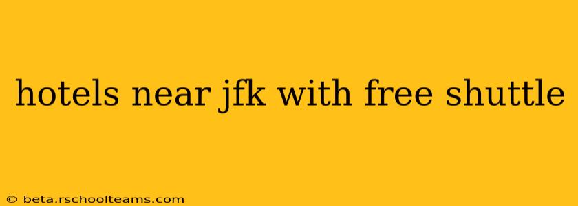 hotels near jfk with free shuttle