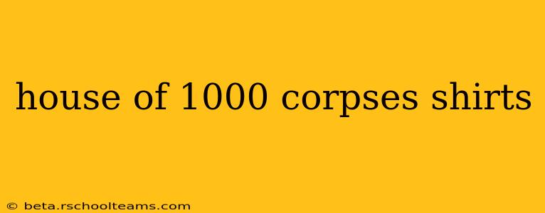 house of 1000 corpses shirts