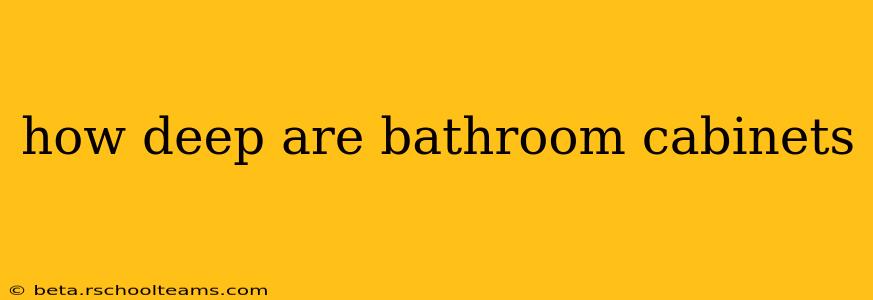 how deep are bathroom cabinets