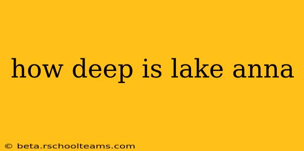 how deep is lake anna