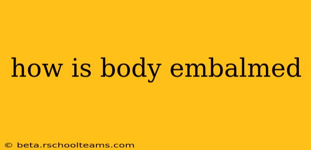 how is body embalmed