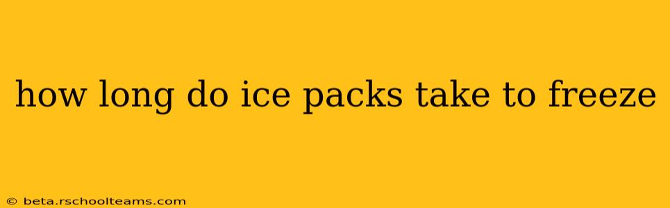 how long do ice packs take to freeze