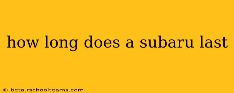 how long does a subaru last