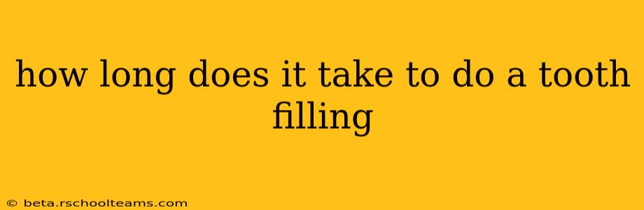 how long does it take to do a tooth filling
