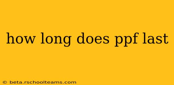 how long does ppf last