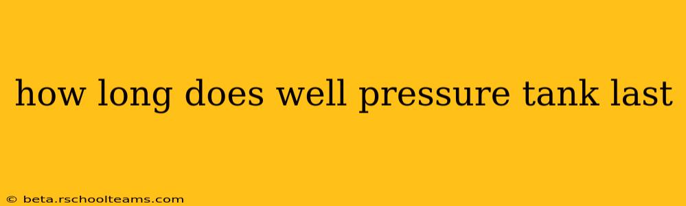 how long does well pressure tank last