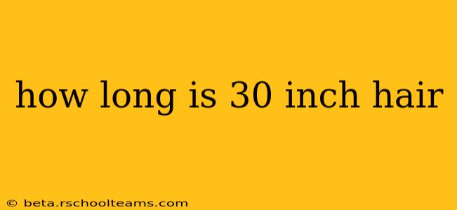 how long is 30 inch hair