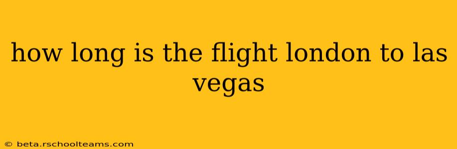 how long is the flight london to las vegas