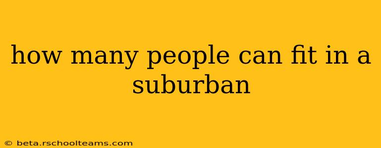 how many people can fit in a suburban