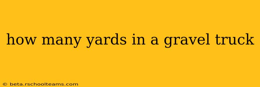 how many yards in a gravel truck