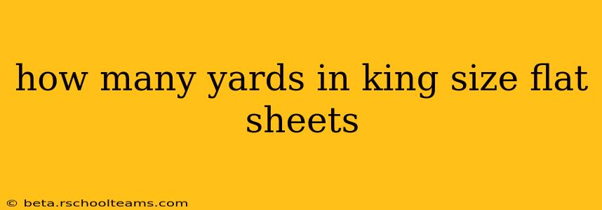 how many yards in king size flat sheets