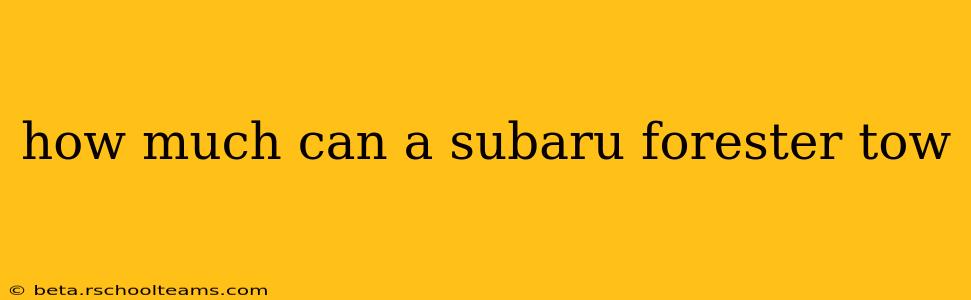 how much can a subaru forester tow