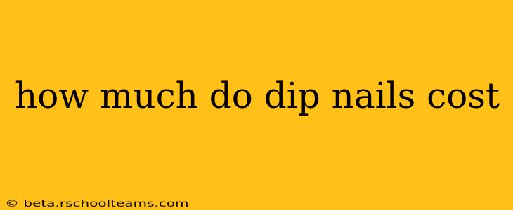 how much do dip nails cost