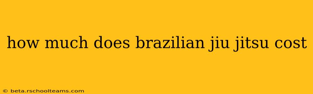 how much does brazilian jiu jitsu cost