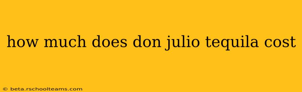 how much does don julio tequila cost