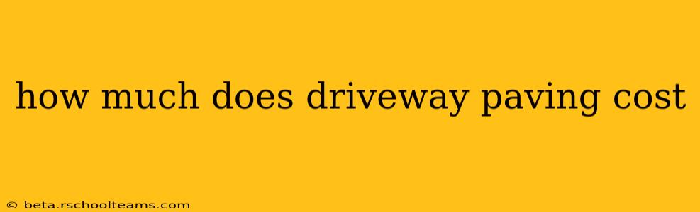 how much does driveway paving cost