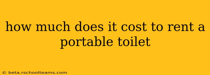 how much does it cost to rent a portable toilet