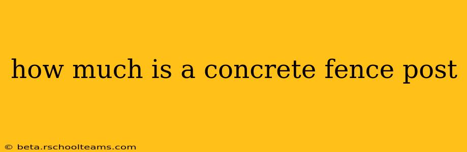 how much is a concrete fence post