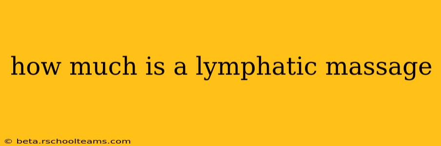 how much is a lymphatic massage